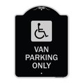 Signmission Van Parking With Handicap Symbol Heavy-Gauge Aluminum Architectural Sign, 24" x 18", BS-1824-22740 A-DES-BS-1824-22740